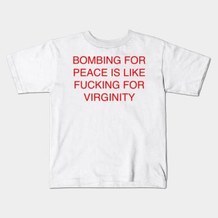 BOMBING FOR PEACE Kids T-Shirt